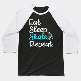 Eat Sleep Skate Repeat - Figure Ice Skating Gift Baseball T-Shirt